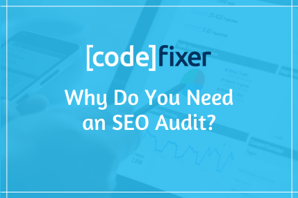 Why you need an SEO audit