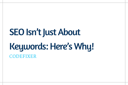 SEO Isn't Just About Keywords Here's Why!